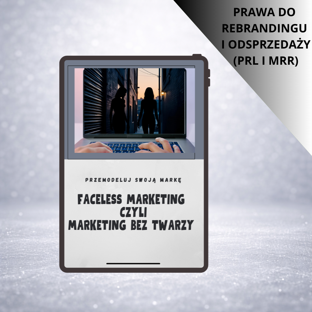 FACELESS MARKETING – MARKETING BEZ TWARZY