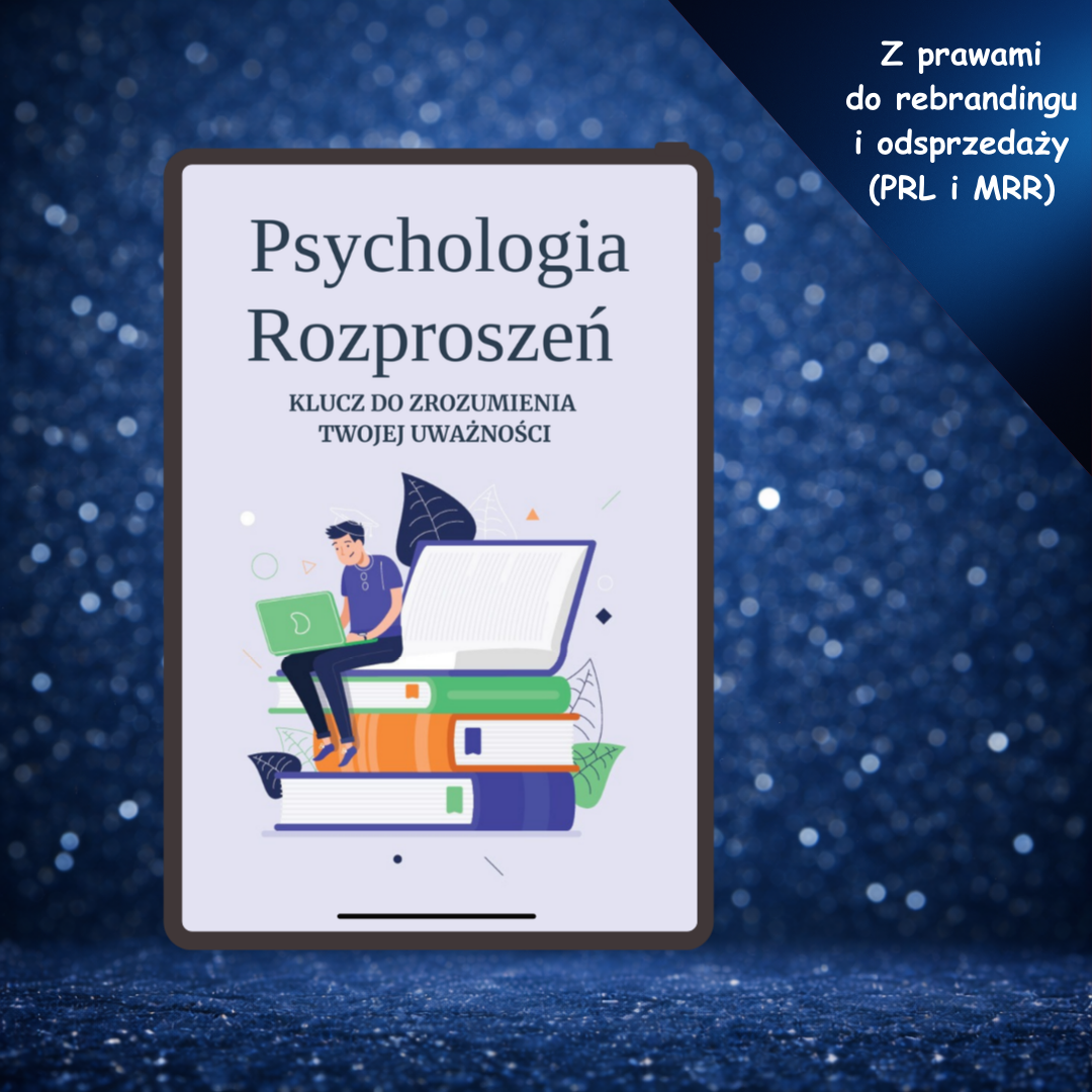 Psychologia Rozproszeń. Klucz do zrozumienia Twojej uważności